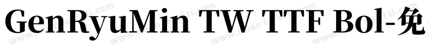 GenRyuMin TW TTF Bol字体转换